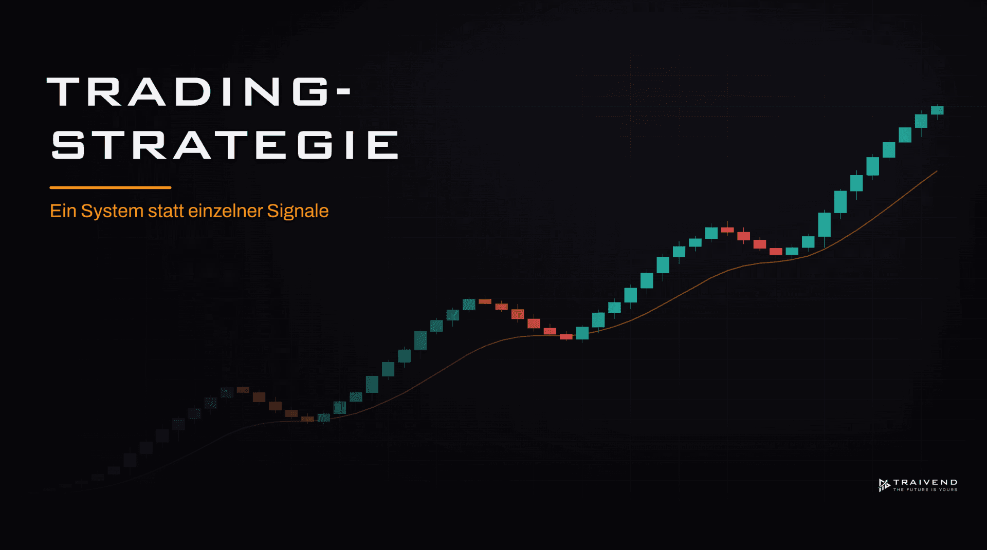 Trading-Strategie: Wie du ein System statt einzelner Signale aufbaust